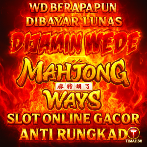 Mahjong Ways TIMAH88 slot online gacor anti rungkat dengan WD berapapun dibayar lunas