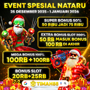 Event Spesial Nataru TIMAH88 dengan Super Bonus 50%, Extra Bonus Slot 200%, dan Mega Bonus 100%
