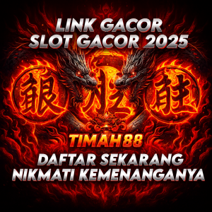 Link gacor slot gacor 2025 TIMAH88 dengan tema naga api dan desain promosi jackpot
