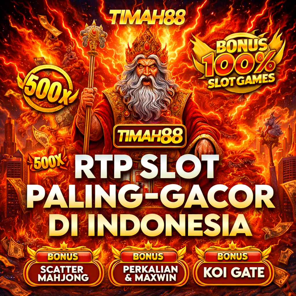 TIMAH88 RTP slot paling gacor dengan bonus besar dan tampilan api menyala