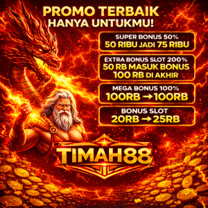 Promo bonus TIMAH88 dengan tema merah api, naga dan Zeus, menawarkan super bonus dan mega bonus slot online