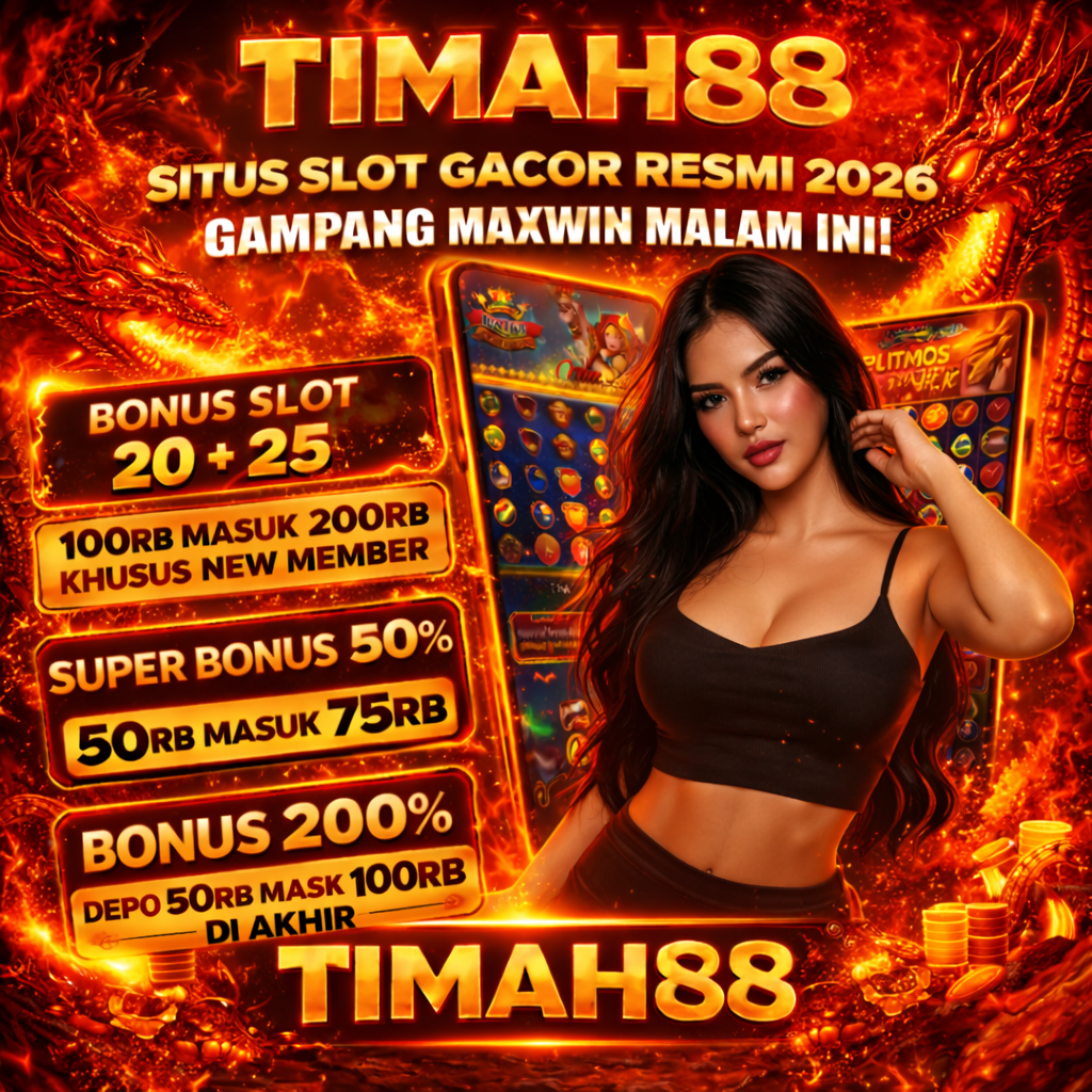TIMAH88 slot gacor 2026 dengan bonus besar dan peluang maxwin